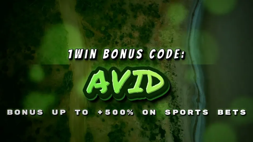1win promo code AVID versus no code which is better for new sports bettors